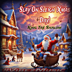 Slay 🔥On Sleigh 🛷 (XmasDay)