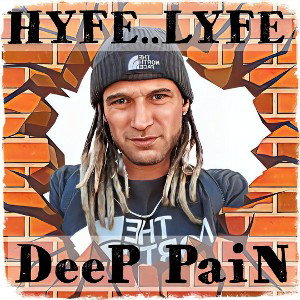 Hyfe☆Lyfe - Deep Pain