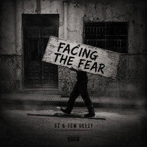 Facing The Fear (ft. TCM GEEZY)