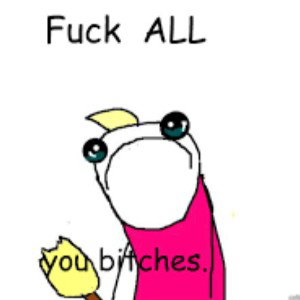 F*** All These B****S