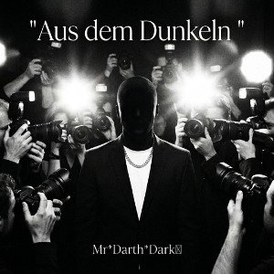 Aus dem Dunkeln 