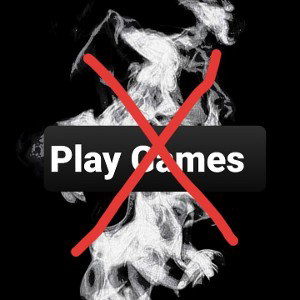 Don_t_Play_Games__