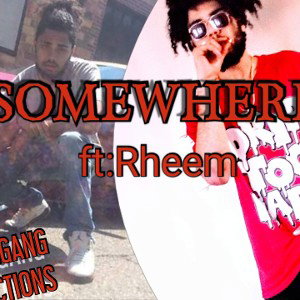 Somewhere(by:lil SlurrXxX -ft Rheem