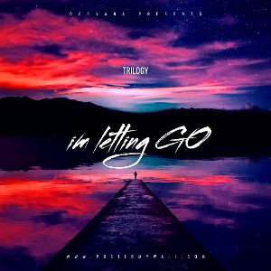 Trilxgy - Im letting go 