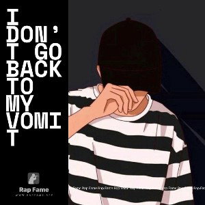 I don’t go back to my vomit 🤮 
