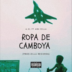 A.XL & ABH DILLA - ROPA DE CAMBOYA (PROD. DILLA RECORDS)