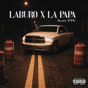 Malo K4N - LABURO X LA PAPA 