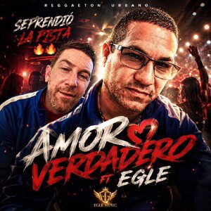 🔥Egle 🔥 ft🔥Amor verdadero 🔥 