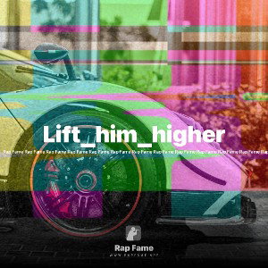 Lift_him_higher  