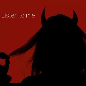 Listen to me