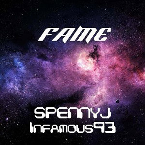 Fame(SpennyJ & Infamous93)
