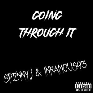 Going Through It (feat. Infamous93)