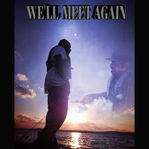 WE'LL MEET AGAIN 