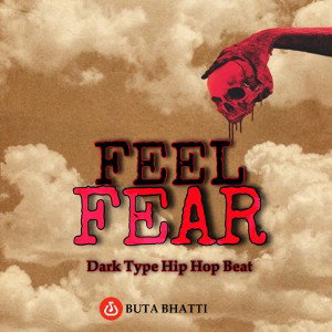 Feel Fear by Buta Bhatti