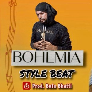 Bohemia Style Beat Prod Buta Bhatti 