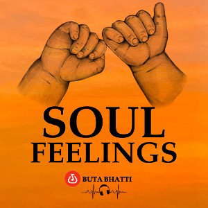 Soul Feelings By Buta Bhatti