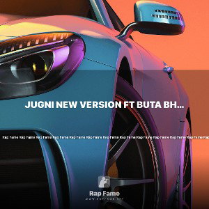 Jugni New Version ft Buta Bhatti