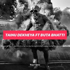 Tainu Dekheya ft Buta Bhatti