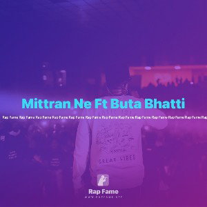 Mittran Ne Ft Buta Bhatti