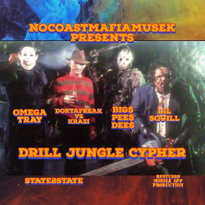 DRILL JUNGLE CYPHER Ft El Mafia #NoCoastXclusive