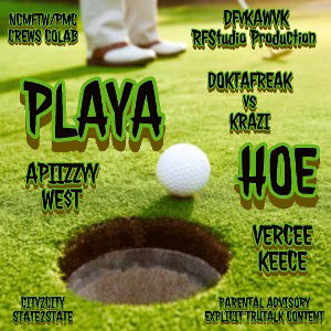 PLAYA HOE Ft APiizzyyWest & VerceeKeece