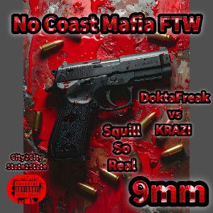 9MM ft Squill So Real (Tap-In Freestyle)