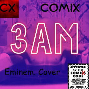 ComiX 3 aM... Eminem cover 