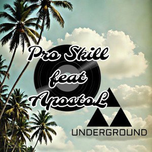 PRoSkill ft APOSTOL Underground Rec
