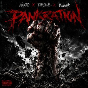 NAYRO & PRoSkill & Ballistik - PANKRATION 