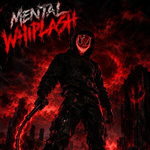 Mental Whiplash 