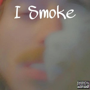 I Smoke