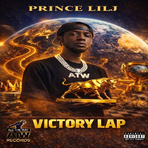 Prince Lil J - Victory Lap