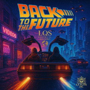 5. BACK TO THE FUTURE (LQS CONTRA EL MUNDO)