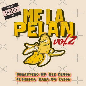 Forastero RD - Me La Pelan vol.2