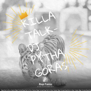 Killa Talk-Dj Pythagoras 