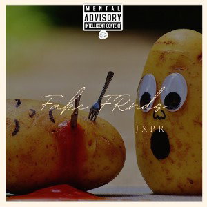 JXPR - Fake Frnds