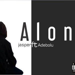 Jasper X Adebolu_ "Alone"