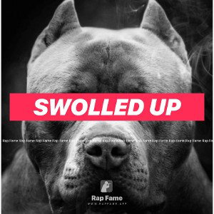 Swolled up 