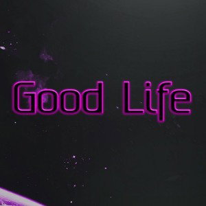 Good Life - laayne(demovers) 