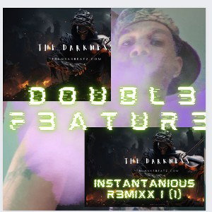 TH3 DARKN3SS M▪︎ORIGINAL▪︎&▪︎TH3 DARKN3SS▪︎INSTANTANIOUS R3MIXX I_1_☆DOUBL3 F3ATUR3☆