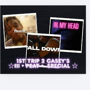 1st Trip 2 Casey's  ☆III ▪︎ PEAT ▪︎ SPECIAL ☆