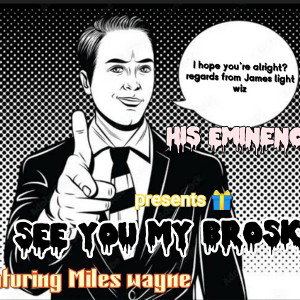 See You My Broski 