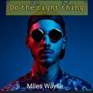 Do the right thing 