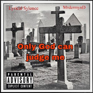 Only God can judge me