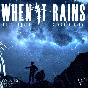 When It Rains Remix (Ft. C-Money Baby)