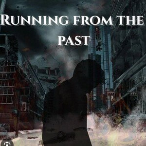 "RUNNING FROM THE PAST"
