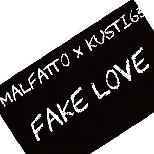 Kusti63 ft Malfatto - Fake Love
