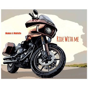 Akalex & Malfatto - Ride with me 