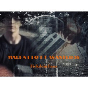 Wanted36 ft Malfatto - FickdeinTanz