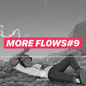 MORE FL0WS#9